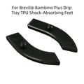 For Breville Bambino Plus Coffee Maker Drip Tray TPU Shock-Absorbing Feet (1 Pair) Vue Default Title