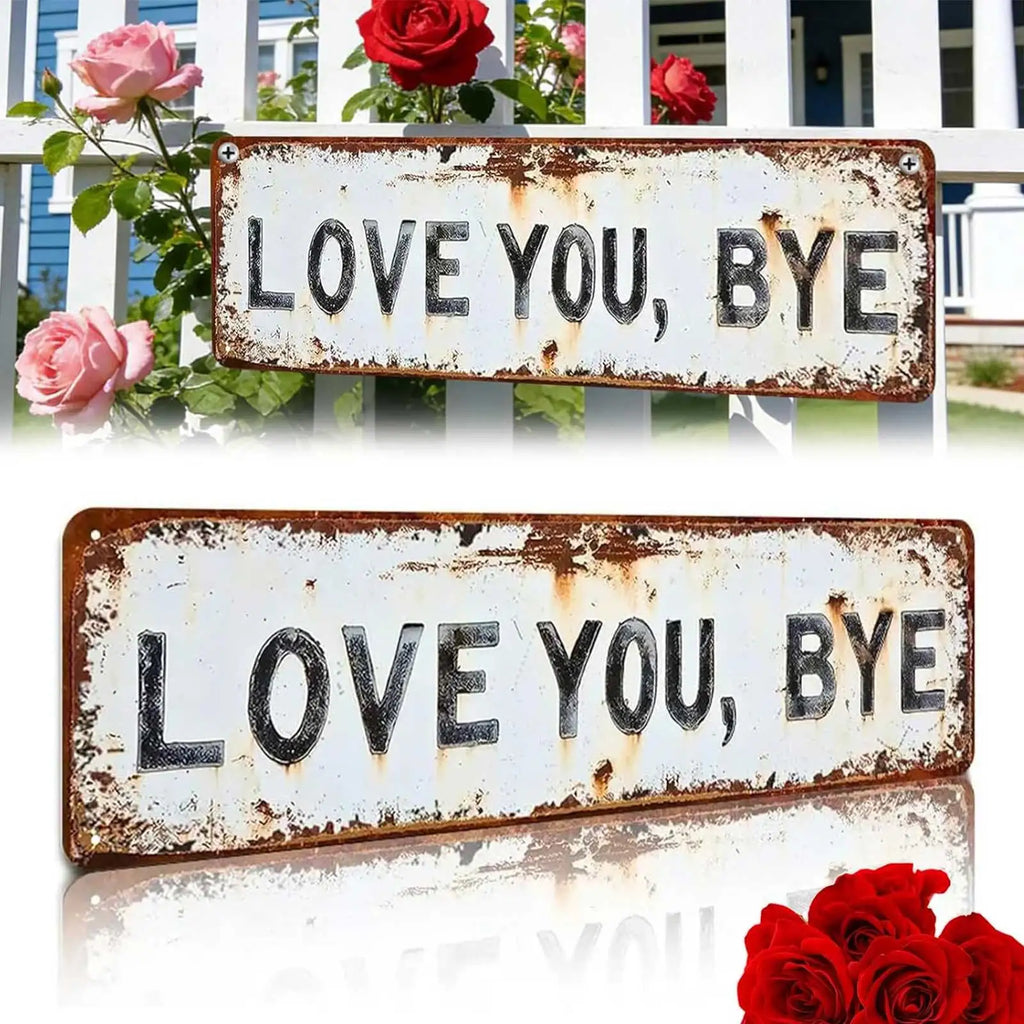 Love You Bye Vintage Metal Wall Sign | Retro Distressed Plaque Metal Wall Sign Vue
