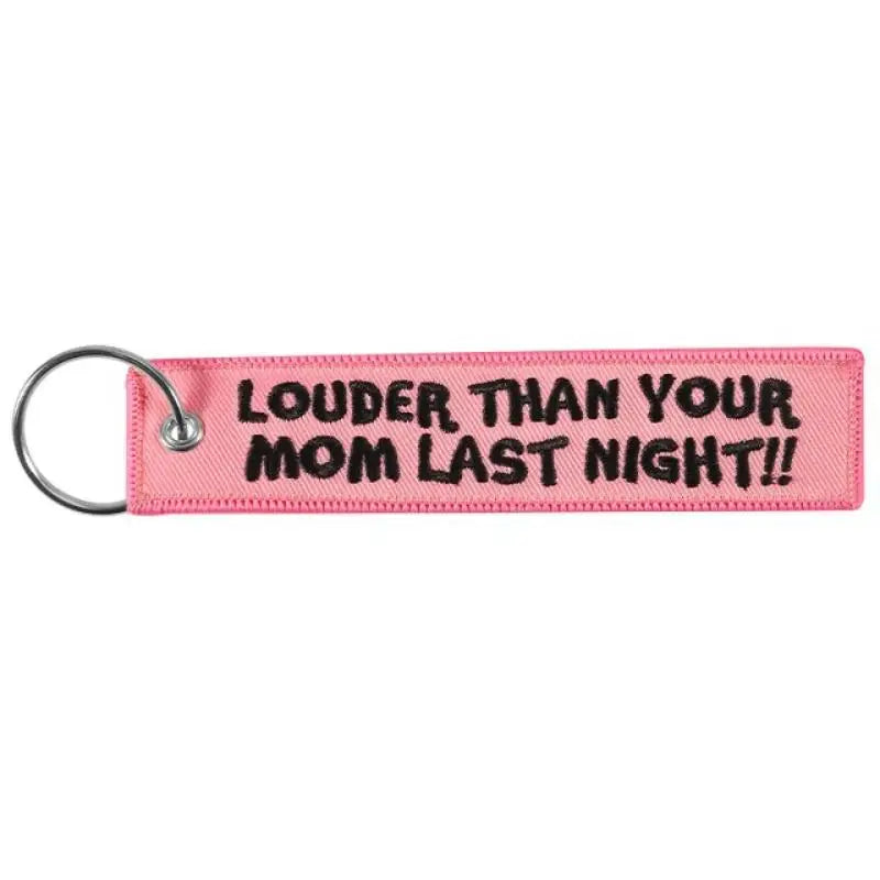 LOUDER THAN YOUR MOM Quotes Embroidered Keychain for Car Key Holders Backpack Trendy Tag for Men Women Kids Vue