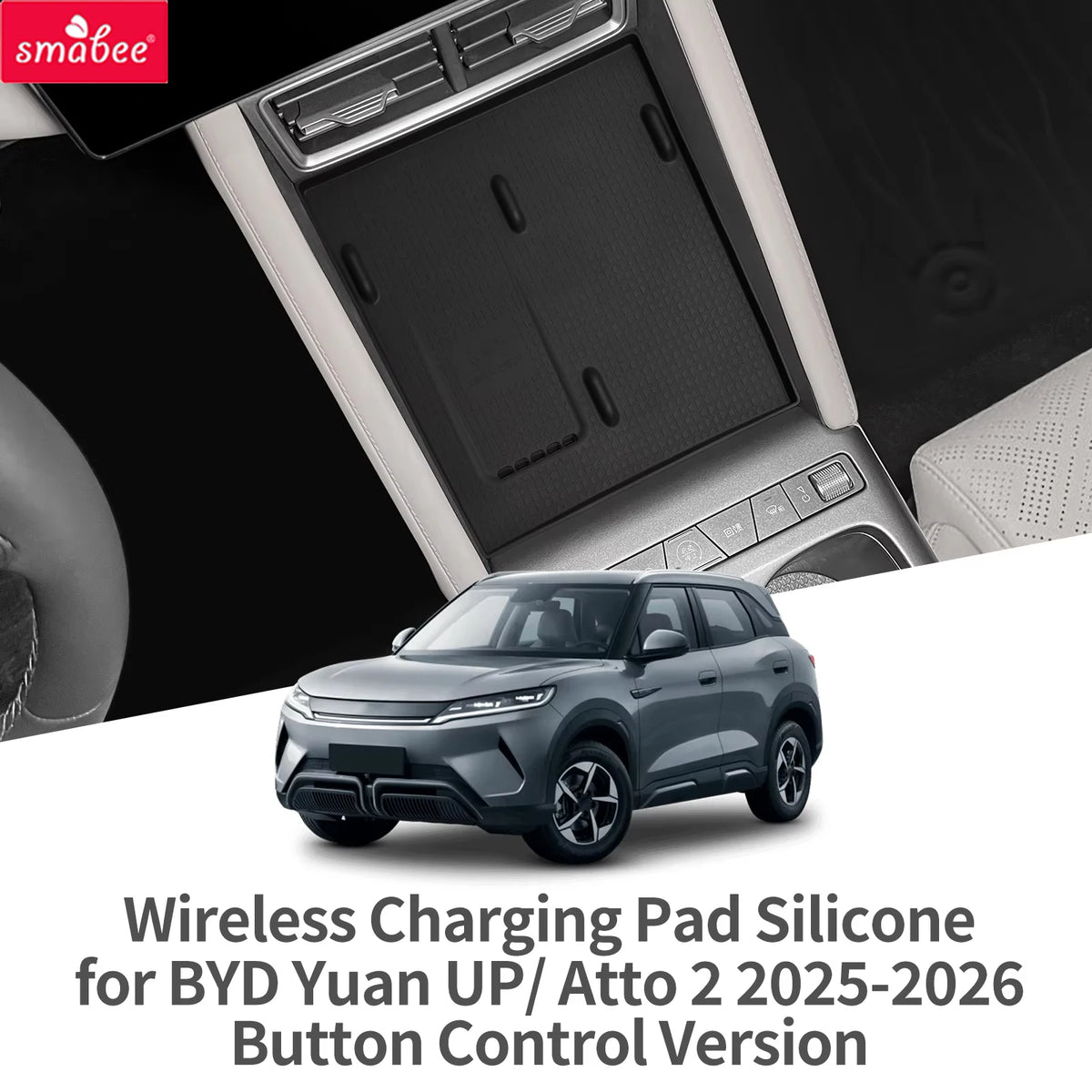 Smabee for BYD Yuan UP/ Atto 2 2025-2026 Button Control Version Wireless Charging Pad Silicone Anti-Slip Mats Car Accessiories Vue
