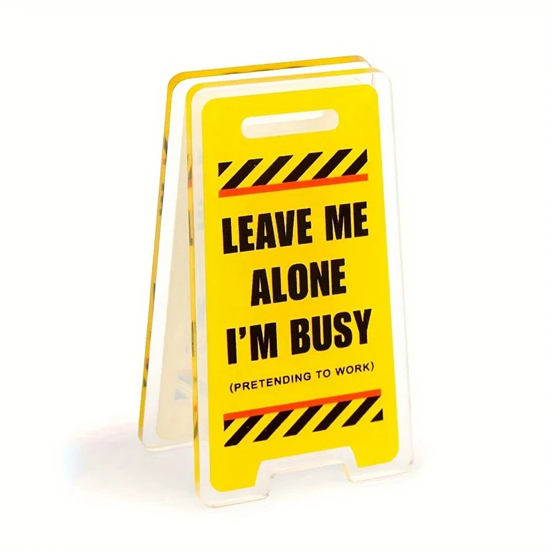 Acrylic Desk Decoration Leave Me Alone I'm Busy Humorous Office Vue