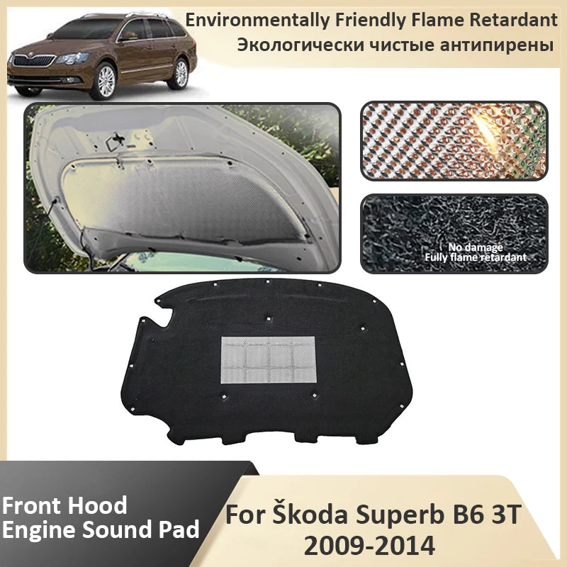 Front Hood Engine For Skoda Superb B6 3T MK2 2009 2010 2011 2012 2013 2014 Flame Retardant Sound Insulation Mat Car Accessorie Vue